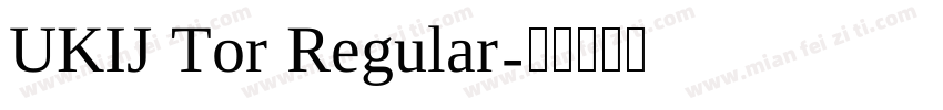 UKIJ Tor Regular字体转换